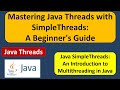 Mastering Java Threads with SimpleThreads: A Beginner's Guide