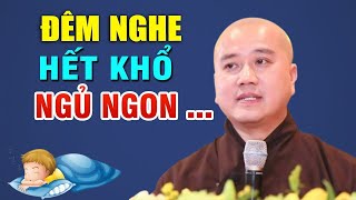 Mỗi Đêm Khó Ngủ nên nghe thầy giảng để biết cách giải nghiệp cho mình | Thầy Thích Pháp Hòa