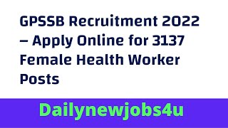 GPSSB Female Health Worker Online Vacancy 2022