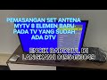 Mytv FreeView | Pemasangan Set Antena Mytv 8 Elemen Baru | Pada Tv Yang Sudah Ada Dtv