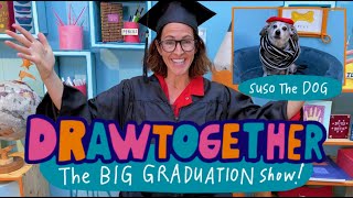 DrawTogether: The BIG GRADUATION Show!