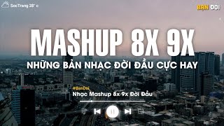 Mashup 8x 9x Tâm Trạng Buồn - Tuyển Tập Những Bài Hát Buồn Được Mashup Với Nhau 2024