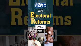 #44 Electoral Reforms by ECI | Part-1 | Indian Polity for UPSC CSE Prelims 2024