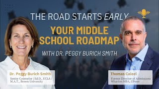 From Middle School to Ivy League: Preparing Early for Admissions Success (w/ Dr. Peggy Burich Smith)