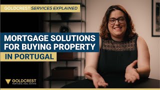 Service Explainer: How to Get a Mortgage for Your Property in Portugal