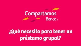 ¿Qué necesito para tener un préstamo grupal?