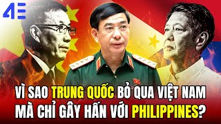 VÌ SAO TRUNG QUỐC BỎ QUA VIỆT NAM VÀ CHỈ GÂY HẤN VỚI PHILIPPINES