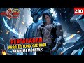 Pertahanan Absolut Long Yue Dari Akademi Monster // SOUL LAND 3 EPISODE 230