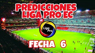 PREDICCIÓN DE LA LIGA PRO FECHA 6 / CAMPEONATO ECUATORIANO 2020