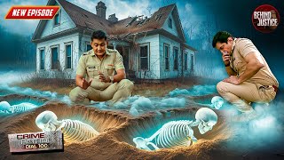 गांव के रहस्यमय घर के Backyard में मिले Police को गड़े हुए कंकाल | Crime Series | Full Ep | New EP