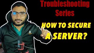 How to secure a server? | Troubleshooting Series | Cloud Support Associate | DevOps Support Engineer
