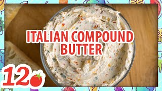 How To Make: Easy Italian Compound Butter