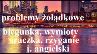 Problemy żołądkowe - Stomach problems - j. angielski - biegunka, wymioty, sraczka  itp