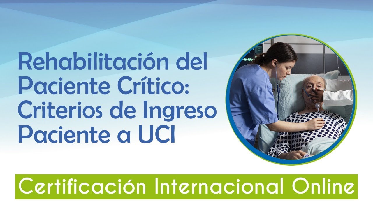 Rehabilitación Del Paciente Crítico: Criterios De Ingreso Paciente A ...