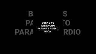 boca 0 vs patronato Paraná 3 perdió boca