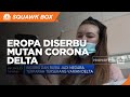 Eropa Diserbu Mutan Corona Delta