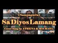 Sa Diyos Lamang - Sampaguita COVER