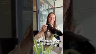 Mokomės Fotografuoti Individualiai ir Savarankiškai  #fotografia #motivationalvideo