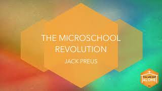 The Microschool Revolution