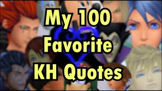 My 100 Favorite Kingdom Hearts Quotes (with no context or explanation)