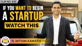 Zerodha's Nithin Kamath Explains How To Build A STARTUP | TheRanveerShow Clips