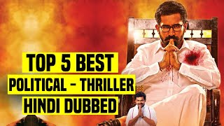 Top 5 Best South Indian Political Thriller Movies In Hindi Dubbed
