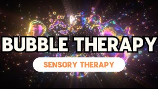 Bubbles Therapy with Relaxing Music || Autism ADHD Sensory Therapy