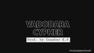 Vadodara Rap Cypher 2017(Prod. by Crasher K.P)- RHYJOC, KANNU BERRY, GORDON, PUJAN, KING ASHTIN, ABR