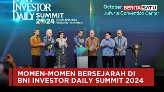 Momen-Momen Bersejarah di BNI Investor Daily Summit 2024  | Beritasatu