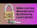 How to make Globe lock lost key manually 👍