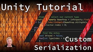 Unity Tutorial - Custom Serialization