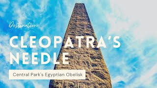 Cleopatra's Needle - Central Park's Egyptian Obelisk