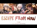 TRIGGER - ESCAPE FROM NOW (kan/rom/eng color coded lyrics)