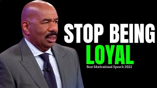 Stop Being Loyal (Steve Harvey, Jim Rohn, Joel Osteen) Best Motivational Speech 2022