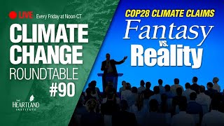 COP28 Climate Claims - Fantasy vs. Reality