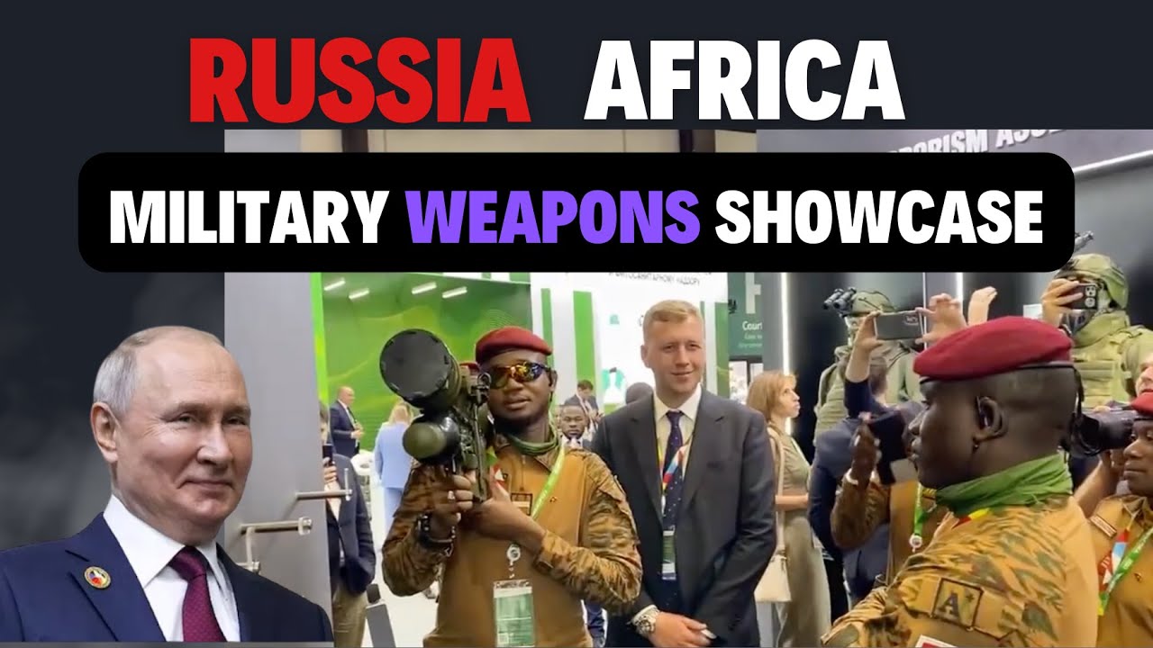 Russia Presents Military Weapons To African Leaders At The Russia ...