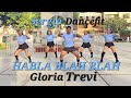 Habla Blah Blah - Gloria Trevi - Coreografía Fitness by @SergioDancefit