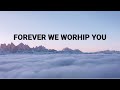 Forever We Worship You w/lyrics - Oslo Gospel Choir