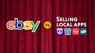 eBay vs. Selling Local Apps (Facebook Marketplace, Craigslist, Letgo, OfferUp)