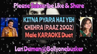 Kitna Pyara Hai Yeh Chehra(Raaz 2002)-Male Karaoke Duet