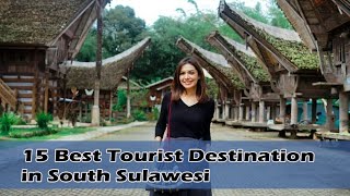 Tourist Destination in South Sulawesi 15 Best