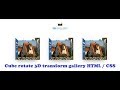 Cube rotate 3D transform gallery HTML / CSS