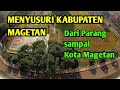 MENYUSURI KABUPATEN MAGETAN dari perempatan Parang