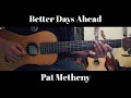 Better Days Ahead (Pat Metheny Cover)