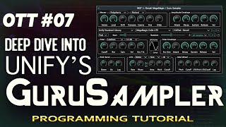 OTT #07: GuruSampler (Deep Dive Tutorial)
