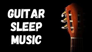 🎸Guitar Sleep Music - Black Screen Relaxing Music Ad Free for Sleep and Study 🎼 😴
