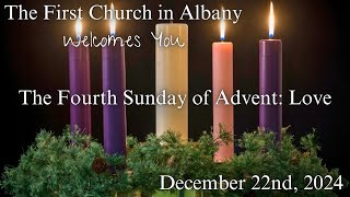 The Fourth Sunday of Advent: Love (2024)