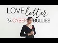 A LOVE LETTER TO CYBER BULLIES | Ahaana Krishna