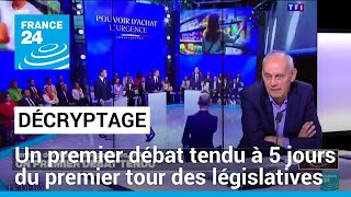 Décryptage : un premier débat tendu à 5 jours du premier tour des législatives • FRANCE 24