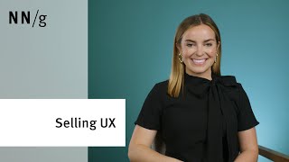 How to Sell UX: Translating UX to Business Value